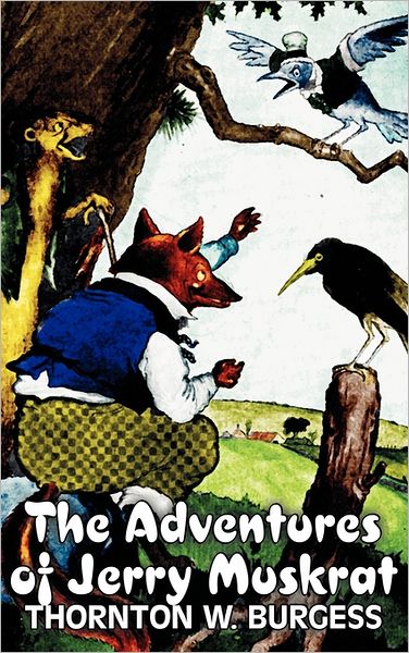 The Adventures of Jerry Muskrat [ePUB]